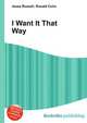 I Want It That Way, Jesse Russell,Ronald Cohn 