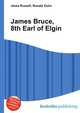 James Bruce, 8th Earl of Elgin, Jesse Russell,Ronald Cohn 