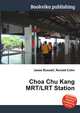 Choa Chu Kang MRT/LRT Station, Jesse Russell,Ronald Cohn 
