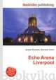 Echo Arena Liverpool, Jesse Russell,Ronald Cohn 