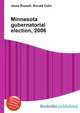 Minnesota gubernatorial election, 2006, Jesse Russell,Ronald Cohn 