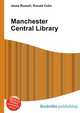 Manchester Central Library, Jesse Russell,Ronald Cohn 