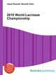 2010 World Lacrosse Championship, Jesse Russell,Ronald Cohn 