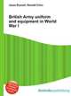 British Army uniform and equipment in World War I, Jesse Russell,Ronald Cohn 