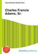 Charles Francis Adams, Sr., Jesse Russell,Ronald Cohn 