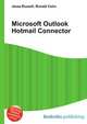 Microsoft Outlook Hotmail Connector, Jesse Russell,Ronald Cohn 