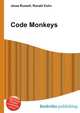 Code Monkeys, Jesse Russell,Ronald Cohn 