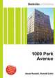 1000 Park Avenue, Jesse Russell,Ronald Cohn 