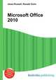 Microsoft Office 2010, Jesse Russell,Ronald Cohn 