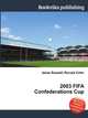 2003 FIFA Confederations Cup, Jesse Russell,Ronald Cohn 