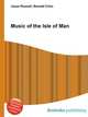 Music of the Isle of Man, Jesse Russell,Ronald Cohn 