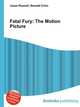 Fatal Fury: The Motion Picture, Jesse Russell,Ronald Cohn 