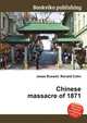 Chinese massacre of 1871, Jesse Russell,Ronald Cohn 