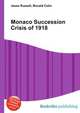 Monaco Succession Crisis of 1918, Jesse Russell,Ronald Cohn 