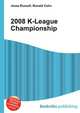 2008 K-League Championship, Jesse Russell,Ronald Cohn 
