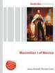 Maximilian I of Mexico, Jesse Russell,Ronald Cohn 
