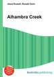 Alhambra Creek, Jesse Russell,Ronald Cohn 