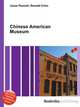 Chinese American Museum, Jesse Russell,Ronald Cohn 