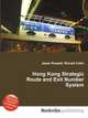 Hong Kong Strategic Route and Exit Number System, Jesse Russell,Ronald Cohn 