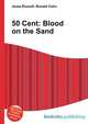 50 Cent: Blood on the Sand, Jesse Russell,Ronald Cohn 