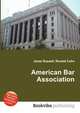 American Bar Association, Jesse Russell,Ronald Cohn 