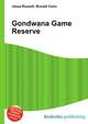 Gondwana Game Reserve, Jesse Russell,Ronald Cohn 