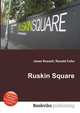 Ruskin Square, Jesse Russell,Ronald Cohn 