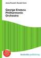 George Enescu Philharmonic Orchestra, Jesse Russell,Ronald Cohn 