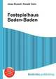 Festspielhaus Baden-Baden, Jesse Russell,Ronald Cohn 