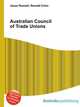 Australian Council of Trade Unions, Jesse Russell,Ronald Cohn 