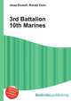 3rd Battalion 10th Marines, Jesse Russell,Ronald Cohn 