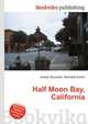 Half Moon Bay, California, Jesse Russell,Ronald Cohn 