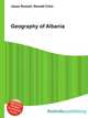 Geography of Albania, Jesse Russell,Ronald Cohn 