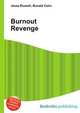 Burnout Revenge, Jesse Russell,Ronald Cohn 