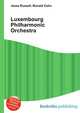 Luxembourg Philharmonic Orchestra, Jesse Russell,Ronald Cohn 