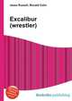 Excalibur (wrestler), Jesse Russell,Ronald Cohn 