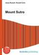 Mount Sutro, Jesse Russell,Ronald Cohn 