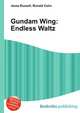 Gundam Wing: Endless Waltz, Jesse Russell,Ronald Cohn 