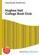 Hughes Hall College Boat Club, Jesse Russell,Ronald Cohn 
