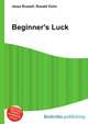 Beginner's Luck, Jesse Russell,Ronald Cohn 