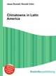 Chinatowns in Latin America, Jesse Russell,Ronald Cohn 