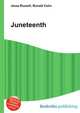 Juneteenth, Jesse Russell,Ronald Cohn 