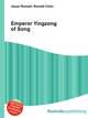 Emperor Yingzong of Song, Jesse Russell,Ronald Cohn 