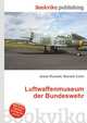 Luftwaffenmuseum der Bundeswehr, Jesse Russell,Ronald Cohn 
