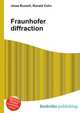Fraunhofer diffraction, Jesse Russell,Ronald Cohn 