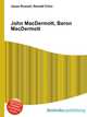 John MacDermott, Baron MacDermott, Jesse Russell,Ronald Cohn 