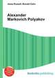 Alexander Markovich Polyakov, Jesse Russell,Ronald Cohn 