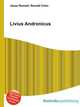 Livius Andronicus, Jesse Russell,Ronald Cohn 