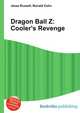 Dragon Ball Z: Cooler's Revenge, Jesse Russell,Ronald Cohn 