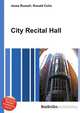 City Recital Hall, Jesse Russell,Ronald Cohn 